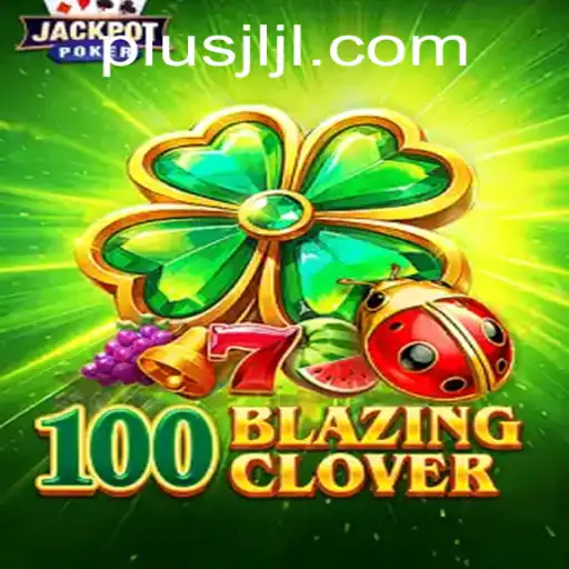 Exploring 100BlazingClover: An Innovative Gaming Experience