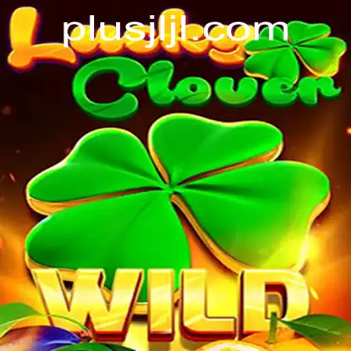 Discover LuckyClover: A Unique Gaming Experience with JLPLUS.COM