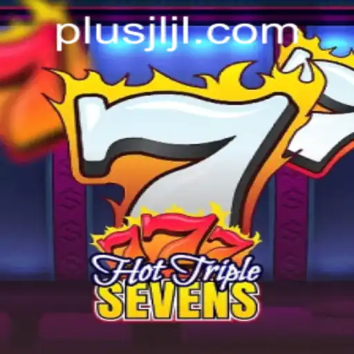 Exploring the Excitement of HotTripleSevens and Its Digital Revolution at JLPLUS.COM