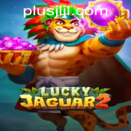 Discover Luckyjaguar2: An Engaging Gaming Experience with JLPLUS.COM