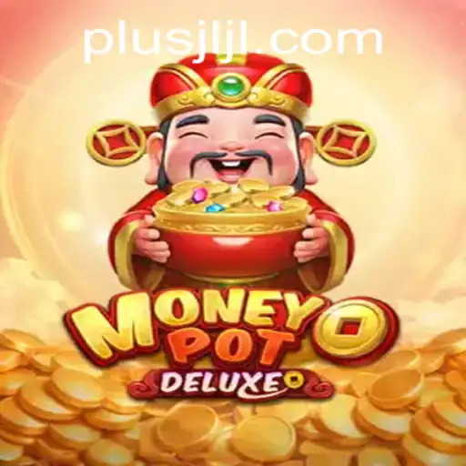 MoneyPotDELUXE: Dive into the Exciting World of JLPLUS.COM